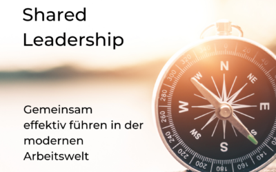 Shared Leadership: Gemeinsam effektiv führen in der modernen Arbeitswelt